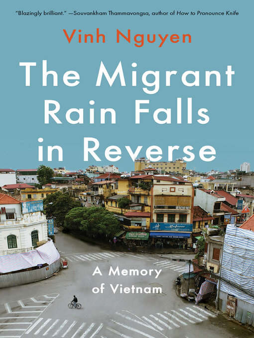 Title details for The Migrant Rain Falls in Reverse by Vinh Nguyen - Wait list
